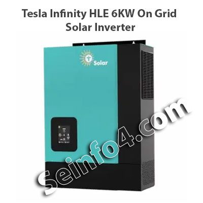 Tesla Infinity HLE 6KW Hybrid & On Grid Solar Inverter Price